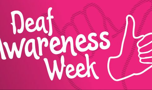 Deaf Awareness Week 3-6 May